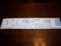 DIESEL ROLLIN COAL WINDSHIELD VINYL DECAL STICKER BANNER