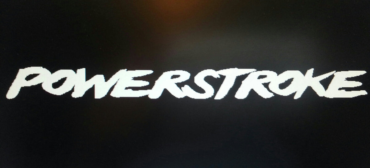 POWERSTROKE WINDSHIELD WINDOW VINYL DECAL CHOOSE SIZE & COLOR