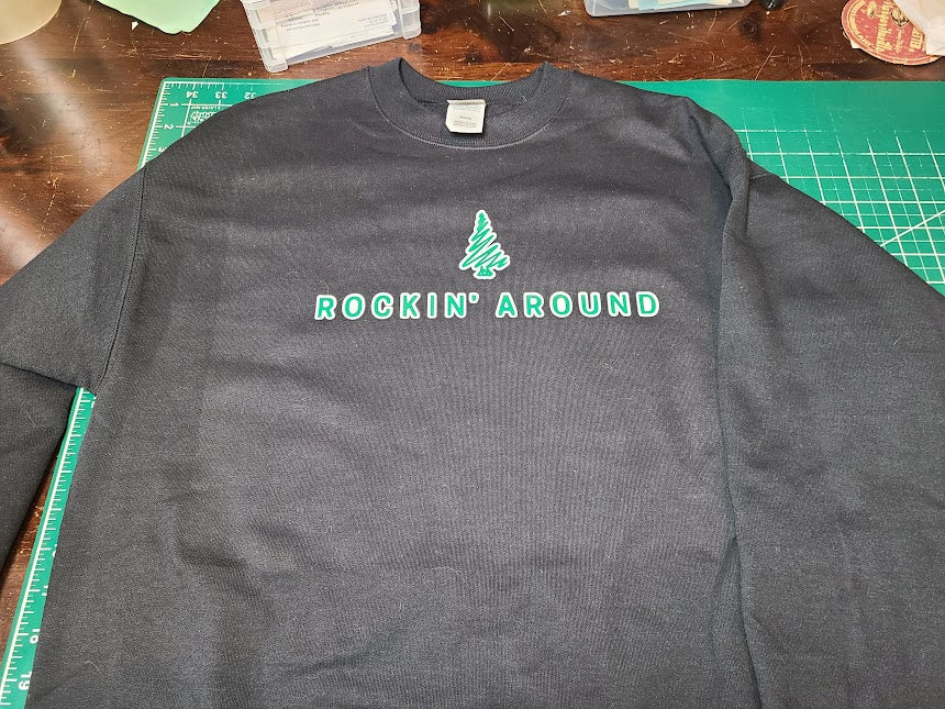 ROCKIN' AROUND THE CHRISTMAS TREE T-SHIRT, HOODIE, LONG SLEEVE, CREW NECK SWEATSHIRT