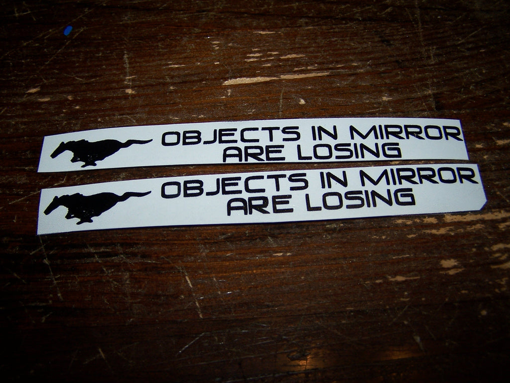 OBJECTS IN MIRROR ARE LOSING VINYL DECAL STICKER SET OF 2
