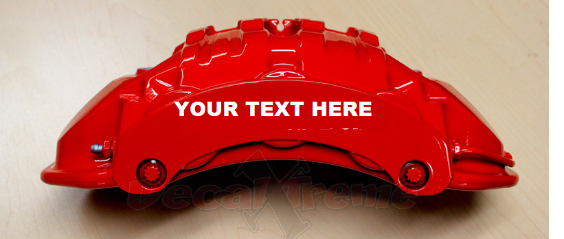 BRAKE CALIPER VINYL DECAL STICKER SET OF 8 CHOOSE LOGO, TEXT, OR CUSTOMIZE