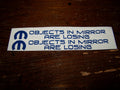 OBJECTS IN MIRROR ARE LOSING VINYL DECAL STICKER SET OF 2