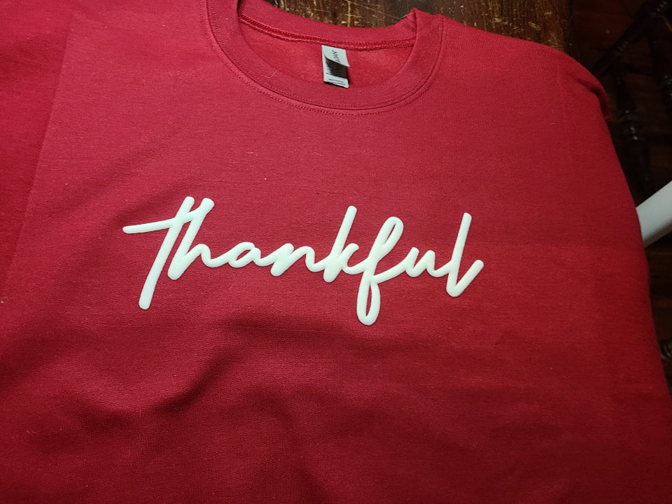 Thankful puffy white print T-SHIRT, HOODIE, LONG SLEEVE, CREW NECK SWEATSHIRT. CHOOSE SHIRT STYLE
